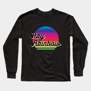 Stay Rainbow Long Sleeve T-Shirt